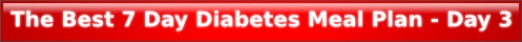 The Best 7 Day Diabetes Meal Plan - Day 3