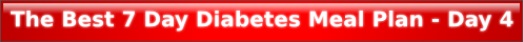 The Best 7 Day Diabetes Meal Plan - Day 4