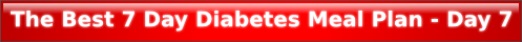 The Best 7 Day Diabetes Meal Plan - Day 7
